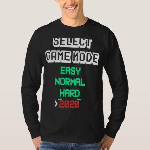 Select Game Mode 2020 Video Game Meme Gamer T-Shirt