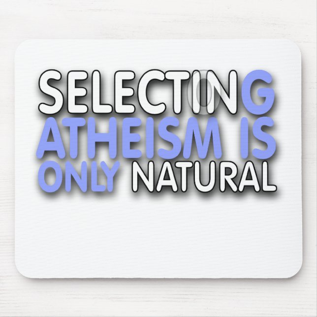 Selecting Atheism is only natural Mouse Pad (Front)