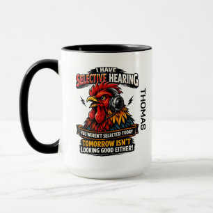 Selective Hearing Cat Mug   Funny Rooster