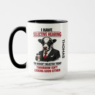 Selective Hearing cow Mug   Funny Coworker