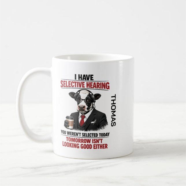 Selective Hearing cow Mug | Funny Coworker (Left)