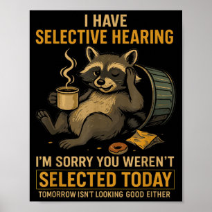 Selective Hearing Funny Raccoon Coffee Trash Panda Poster