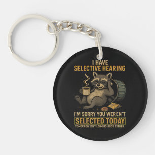 Selective Hearing Funny Racoon Coffee Key Ring
