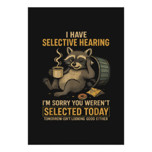 Selective Hearing Funny Racoon Coffee Photo Print