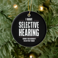 Selective Hearing Sorry Funny Saying Humourous