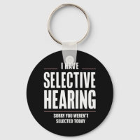 Selective Hearing Sorry Funny Saying Humourous
