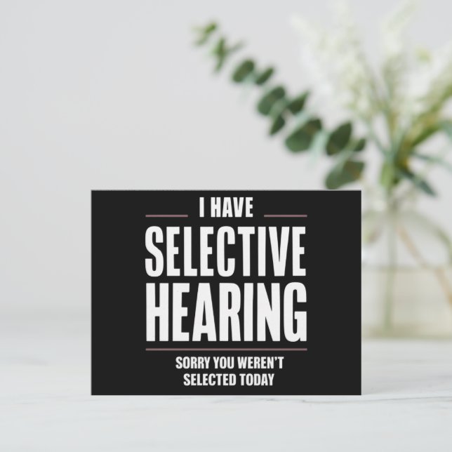 Selective Hearing Sorry Funny Saying Humourous Postcard (Standing Front)
