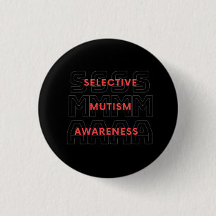 Selective mutism awareness 3 cm round badge