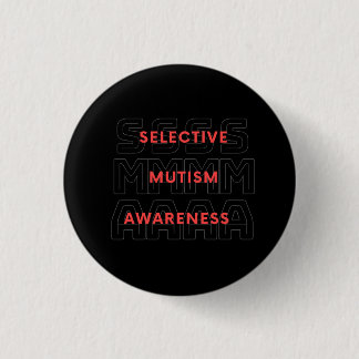 Selective mutism awareness 3 cm round badge