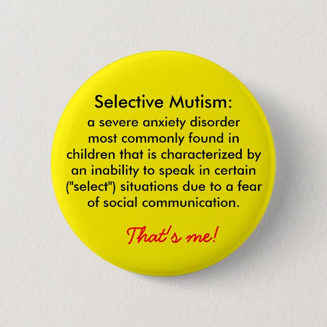 Selective Mutism Definition 6 Cm Round Badge (Front)