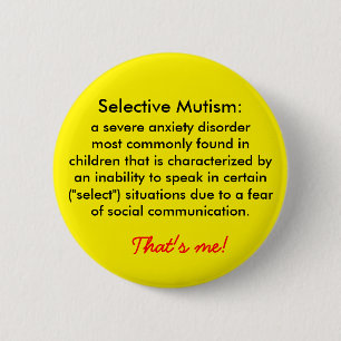 Selective Mutism Definition 6 Cm Round Badge