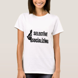 Selective Socialising Cat - Sarcastic Introvert Hu T-Shirt