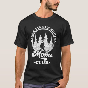 Selectively Social Moms Club T-Shirt
