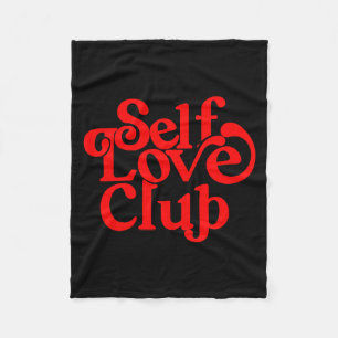 Self Care Club Sitive Aesthetic Self Love Valentin Fleece Blanket