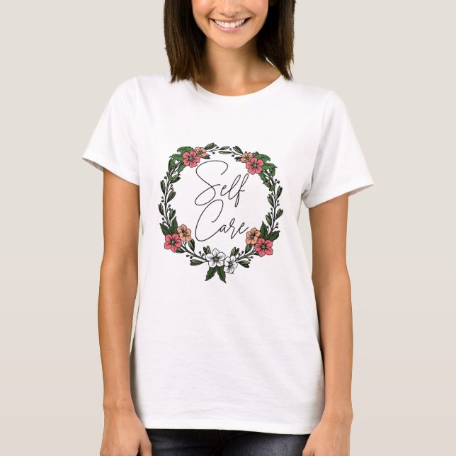 Self Care Floral  T-Shirt (Front)