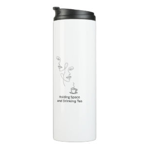 Self Care Holding Space Mental Health Travel  Thermal Tumbler