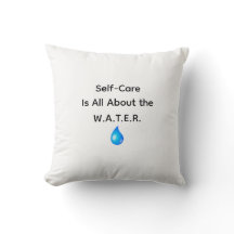 Self-Care Is All About the W.A.T.E.R. Throw Pillow