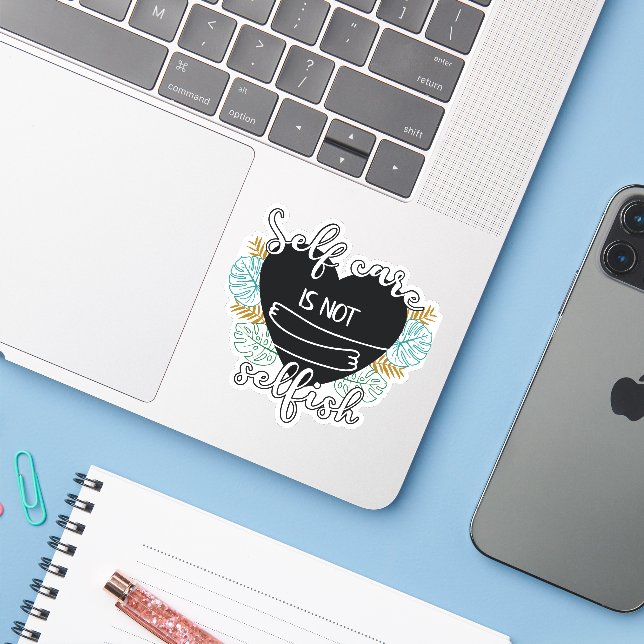 Self-care is not selfish (Laptop w/ iPhone)