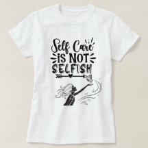 "Self Care is Not Selfish" Inspirational Graphic