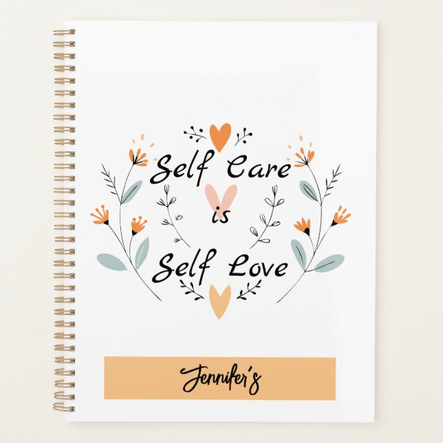 Self Care is Self Love:Embrace Yourself Planner (Front)