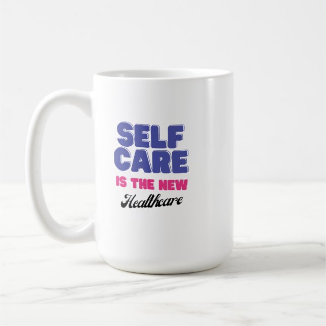 Self Care is the New Healthcare Coffee Mug (Left)