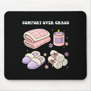 Self-care Love Comfort Over Chaos Mental Health We Mouse Pad