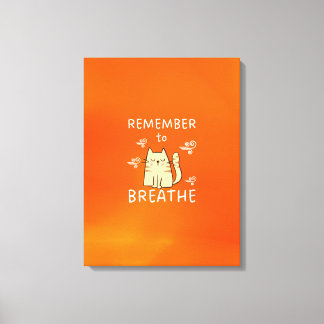Self Care Tip - Remember to Breathe Canvas Print
