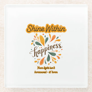 self-confidence, happiness, text, inspirational  glass coaster