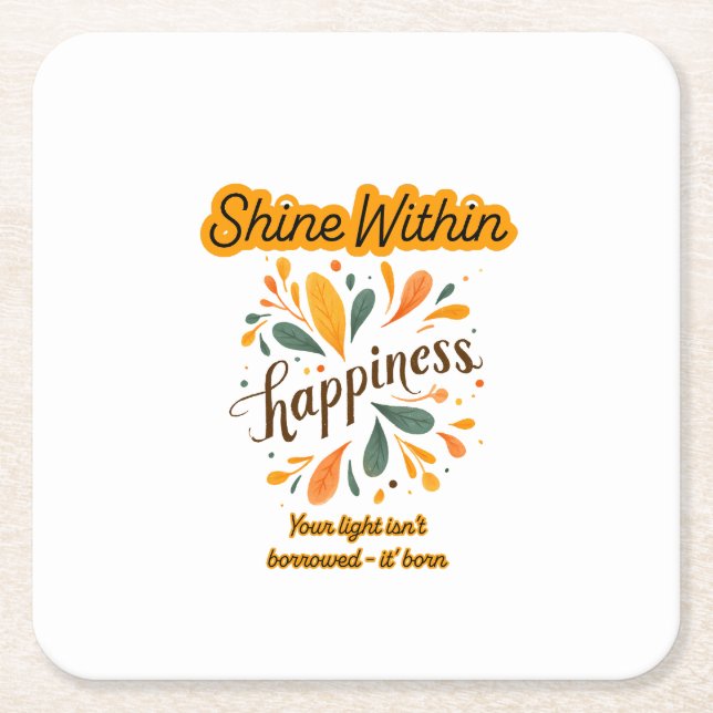 self-confidence, happiness, text, inspirational  square paper coaster (Front)