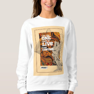 Self Control Motivational sweatshirt