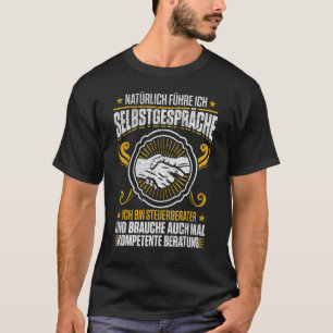 Self discuss professional tax advisor saying T-Shirt