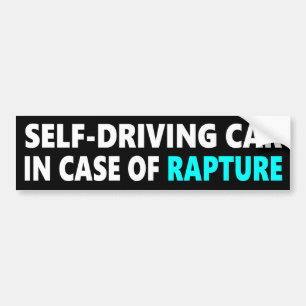 Self-Driving Car In Case Of Rapture Bumper Sticker