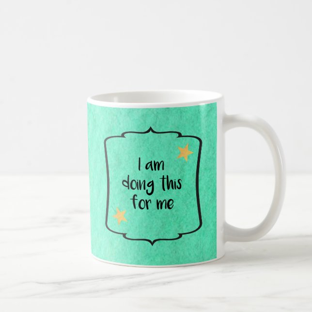 Self Esteem Motivation Affirmation Quote Coffee Mug (Right)
