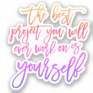 Self Help quotes, Project you inspirational saying