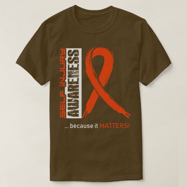 Self Injury Awareness Because Its Matters In This  T-Shirt (Design Front)