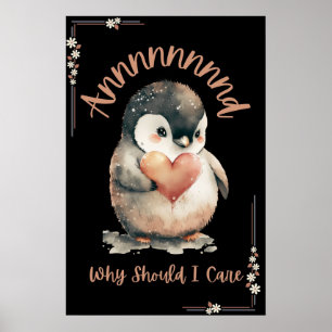 Self Love, And Why should I Care, Poster