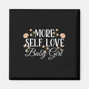 Self-love Baby Girl Mental Health Awareness Magnet