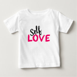 Self Love Baby T-Shirt