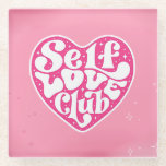 Self Love Club Glass Coaster<br><div class="desc">🖤</div>