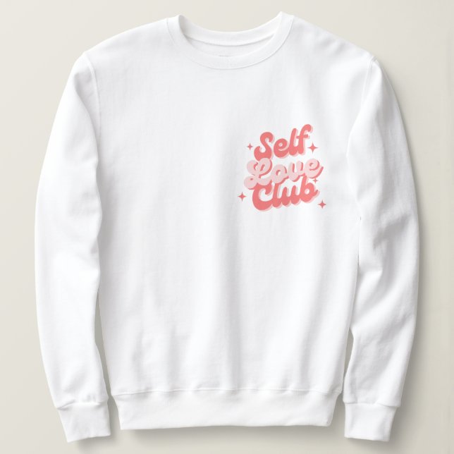 Self Love Club Sweater Sweatshirt (Design Front)