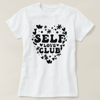 Self love club T-Shirt