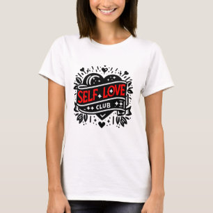 "Self Love Club"  T-Shirt