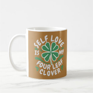 Self Love Four Leaf Clover Motivational Coffee Mug