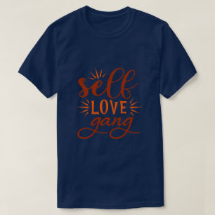 self love gang T-Shirt