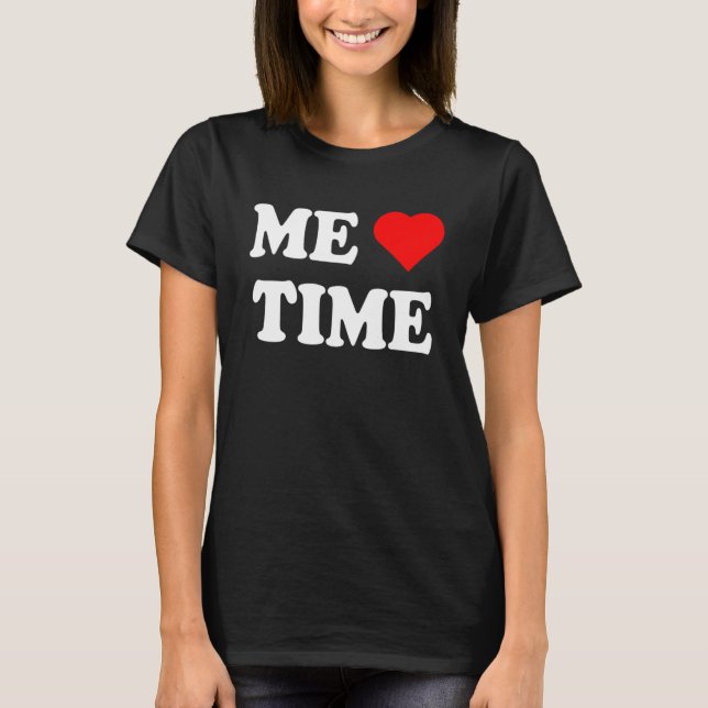 Self Love Graphic Me Time T-Shirt (Front)