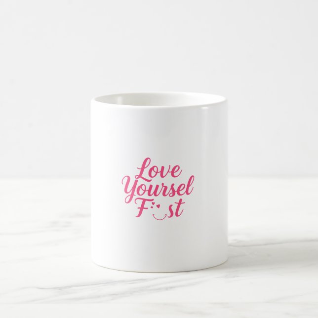 Self-Love Inspirational Design  Coffee Mug (Center)