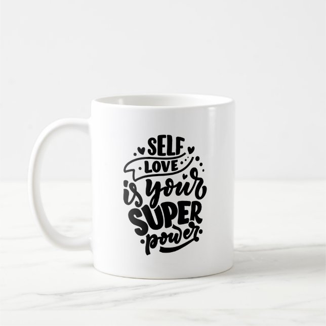 Self Love Is Your Super Power Typography Mug (Left)