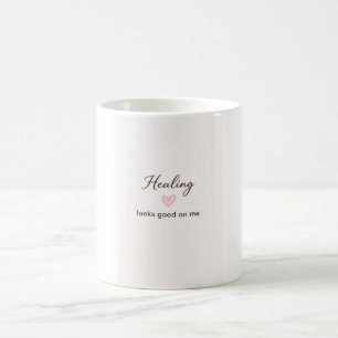 Self Love Quote Healing Looks Good On Me Minimal D Coffee Mug