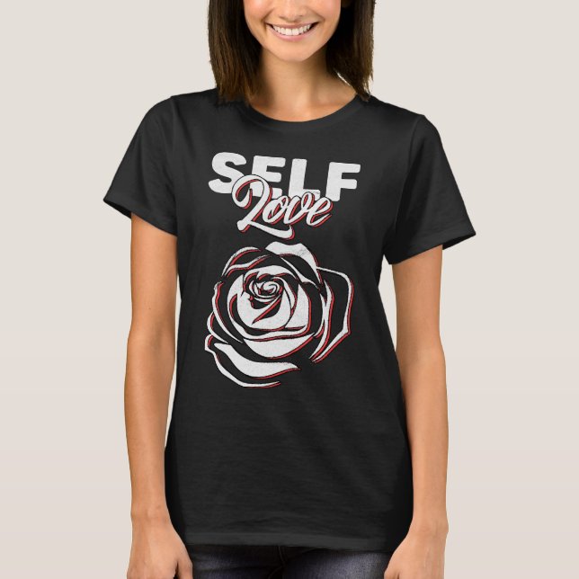 Self Love Rose Blossom Yoga Meditation Instructor T-Shirt (Front)