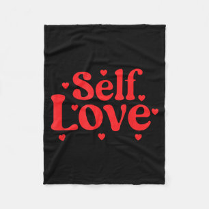 Self Love Valentines Day Self Care Womens  Fleece Blanket